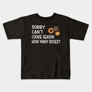 Sorry Can't Cookie Season How Many Boxes Kids T-Shirt